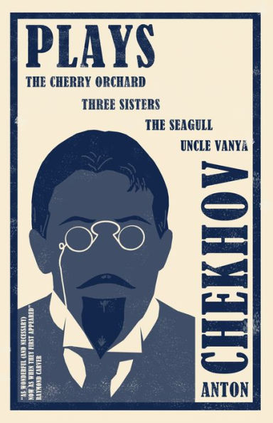 Plays: New Translation : The Cherry Orchard, Three Sisters, The Seagull And Uncle Vanya