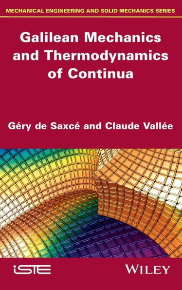 Galilean Mechanics and Thermodynamics of Continua (Iste)