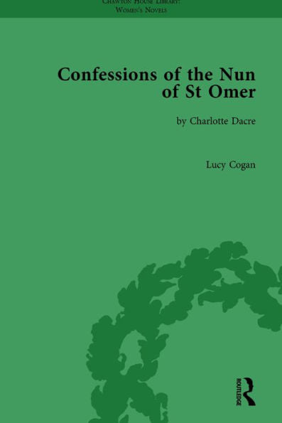 Confessions of the Nun of St Omer: by Charlotte Dacre (Chawton House Library: Women's Novels)