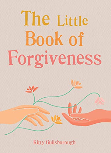 The Little Book Of Forgiveness - 9781856754422