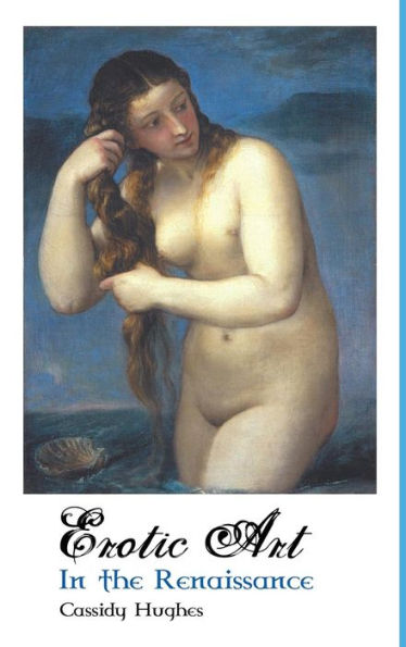 EROTIC ART IN THE RENAISSANCE (Painters)