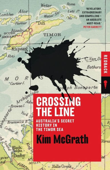 Crossing the Line: Australia's Secret History in the Timor Sea (Redback)