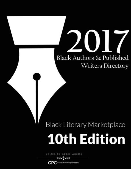 Black Authors & Published Writers Directory 2017: Black Literary Marketplace (Black Author and Punblished Writers Directory)