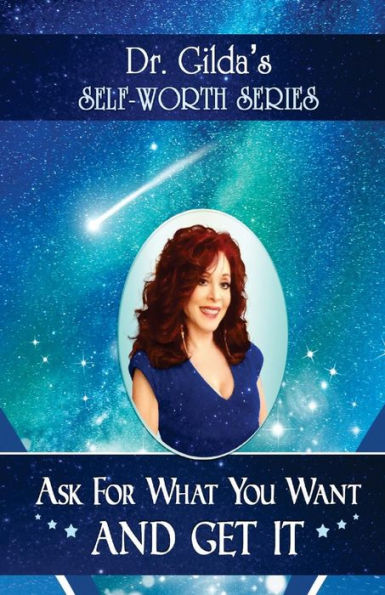 Ask for What You Want AND GET IT! (Self-Worth Series)