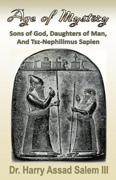Era del Misterio: Hijos de Dios, Hijas del Hombre y Tsz-Nephilimus Sapien