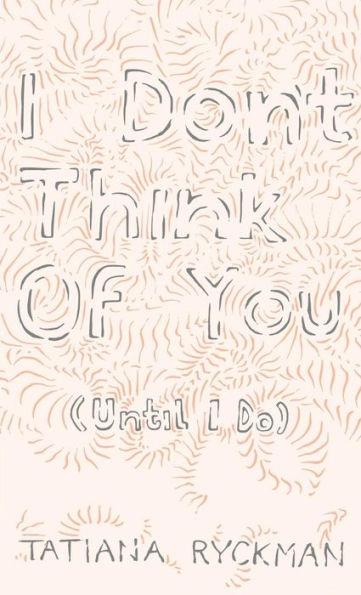 I Don't Think of You (Until I Do)