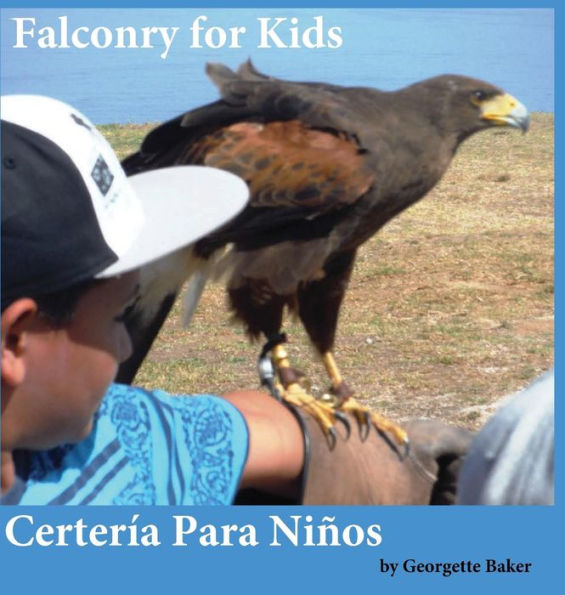 Falconry for Kids: Certer�a Para Ni�os