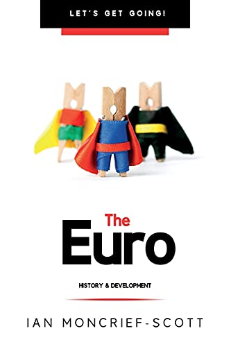 Euro: History & Development (Let's Get Going!) - 9781903467053