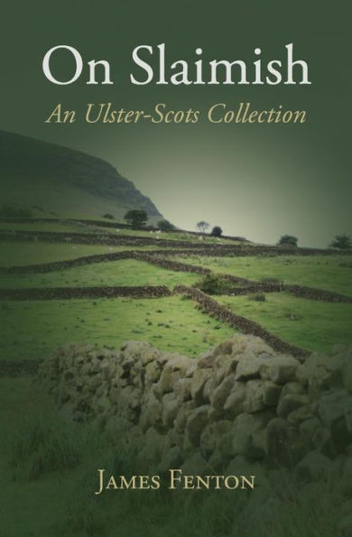 On Slaimish : An Ulster-Scots Collection