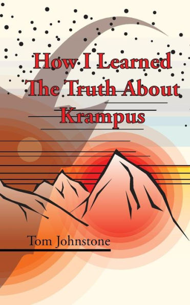 How I Learned The Truth About Krampus - 9781908125583