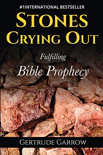 Stones Crying Out: Fulfilling Bible Prophecy - 9781908267511 - 9781908267511