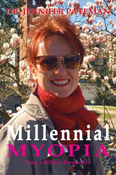 Millennial Myopia, From A Biblical Perspective - 9781909132672