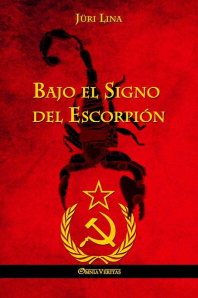 Bajo el Signo del Escorpi�n: El ascenso y la ca�da del Imperio SoviEtico (Spanish Edition)