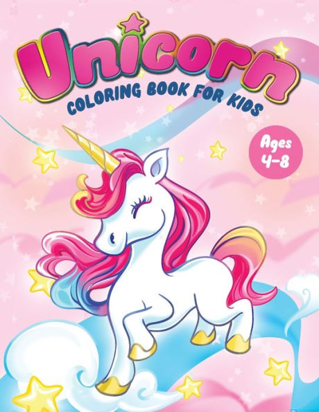 Unicorn Coloring Book For Kids Ages 4-8 : Fun Children's Coloring Book - 50 Magical Pages With Unicorns, Mermaids & Fairies For Toddlers & Kids To Color