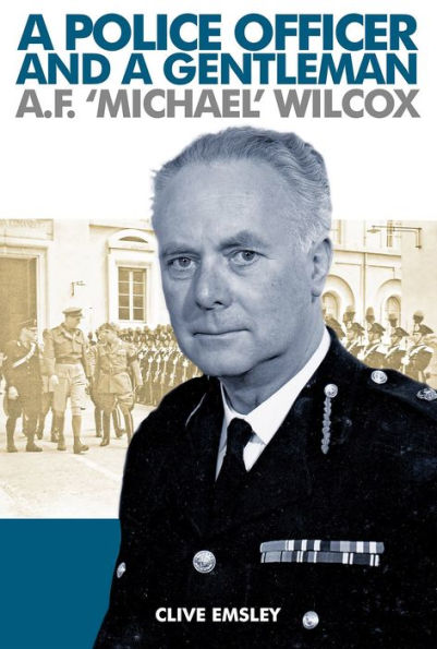 A Police Officer and A Gentleman: AF 'Michael' Wilcox