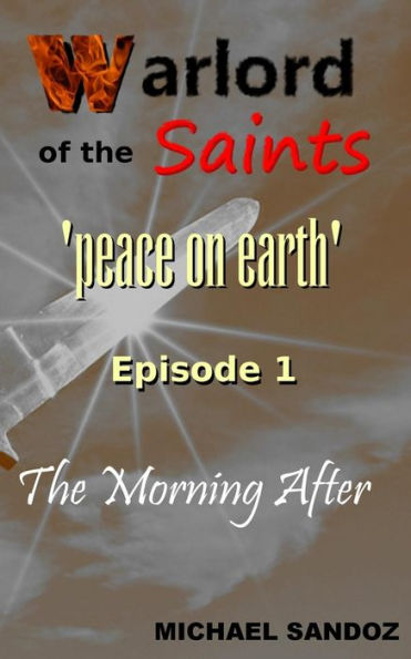 Warlord Of The Saints : The Morning After