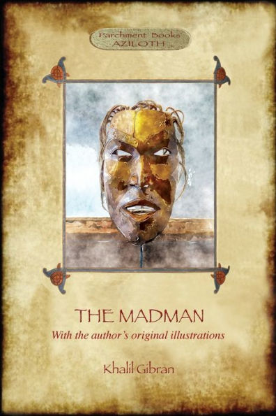 The Madman : His Parables And Poems (Aziloth Books)
