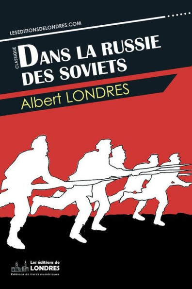 Dans la Russie des Soviets (French Edition)
