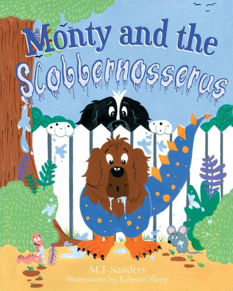 Monty And The Slobbernosserus