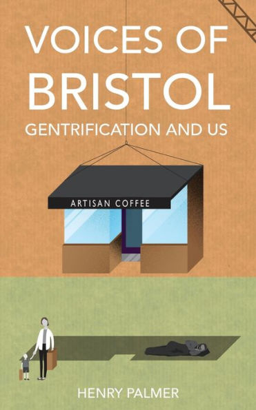 Voices Of Bristol: : Gentrification And Us