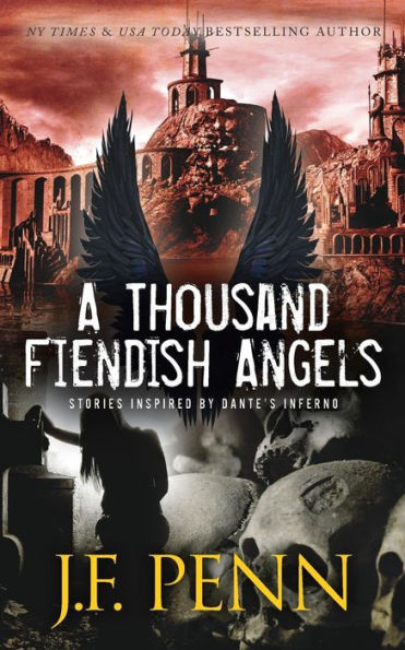 A Thousand Fiendish Angels: Three Short Stories Inspired By Dante's Inferno - 9781912105984