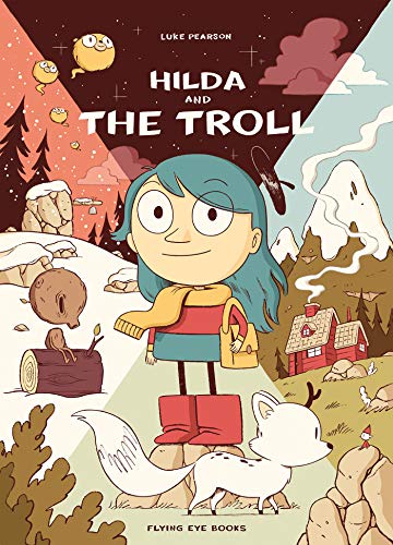 Hilda And The Troll: Hilda Book 1 (Hildafolk)