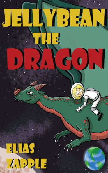 Jellybean the Dragon (The Jellybean the Dragon Stories)