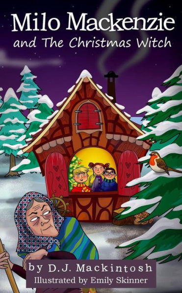 Milo Mackenzie And The Christmas Witch