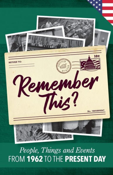 Remember This?: People, Things And Events From 1962 To The Present Day (Us Edition) (Milestone Memories)