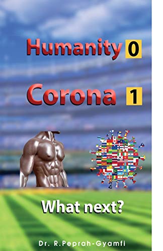 Humanity 0 Corona 1 : What Next?