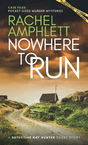 Nowhere to Run: A Detective Kay Hunter Short Story