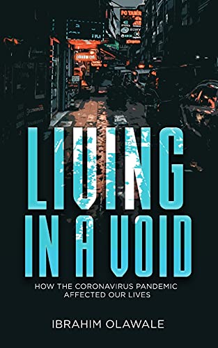 Living In A Void: How The Coronavirus Pandemic Affected Our Lives