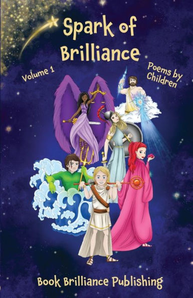 Spark Of Brilliance: Poems By Children (Volume 1)