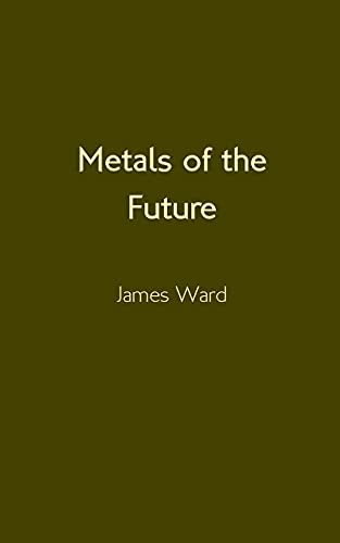 Metals Of The Future - 9781913851484