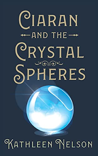 Ciaran And The Crystal Spheres