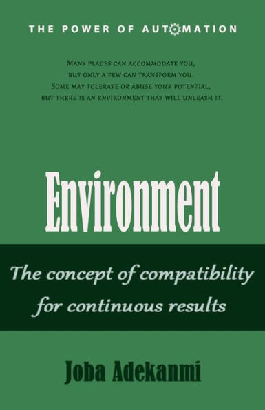 Environment: The Concept Of Compatibility For Continuous Results (The Power Of Automation)