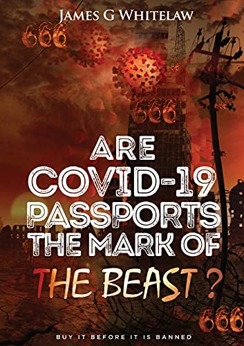 Are Covid-19 Passports The Mark Of The Beast