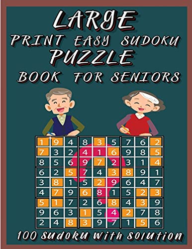 Large Print Easy Sudoku Puzzle Book Fur Seniors: Very Easy Sudoku 9X9 Logic Puzzles Fur Teens, Adults And Seniors Great Gift Fur Friends And Family100 Large Print Easy Sudoku Puzzles With Solutions - 9781914941948