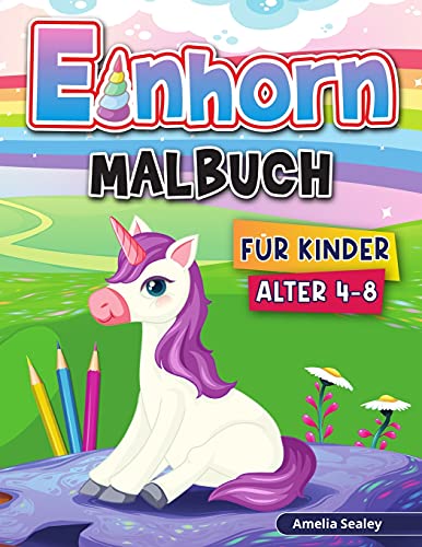 Einhorn Malbuch F?·??R Kinder: Einhorn F?·?±Rbung Seiten, Magische Einhorn F?·?±Rbung Aktivit?·?±T Buch F?·??R Kinder, Niedliche Einhorn Designs (German Edition)