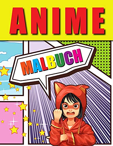 Anime Malbuch: Liebenswerte Anime-Farbseiten, Manga-Malbuch F????R Kinder Und Erwachsene Mit Entspannenden Stressabbau-Motiven (German Edition) - 9781915015297