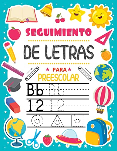 Seguimiento De Letras Para Preescolares: Practicar Letras N·Meros Formas Y L?neasescritura Para El Jard?n De Infanciaaños 3-5Siguiendo Instrucciones (Spanish Edition)
