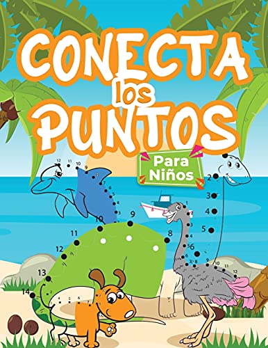 Dibuja Punto Con Punto Para Ni??os: Libro De Actividades Para Dibujar Y Colorear Para Ni??os, Ni??as Y J??venes. Libro De Aprendizaje: Conecta Los Puntos ... Perros, Delfines, Din (Spanish Edition)