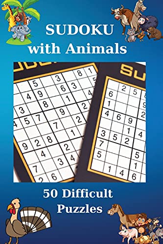 Sudoku With Animals. 50 Difficult Puzzles: 50 Difficult Puzzles With Solutions Cool Sudoku Book 62 Pages