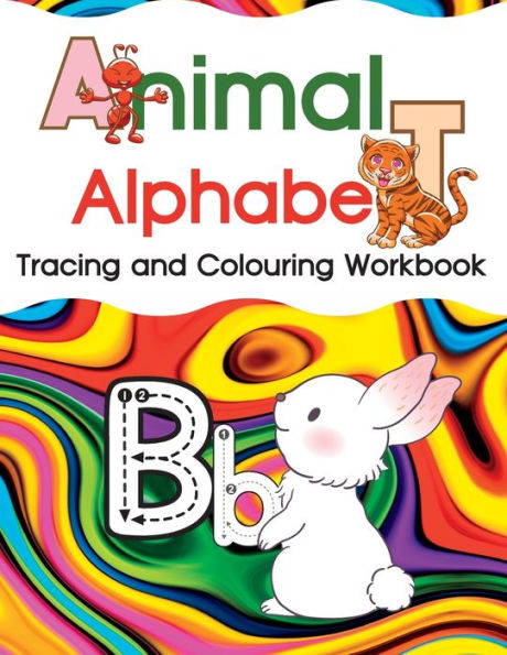 Animal Alphabet: Tracing And Colouring Workbook