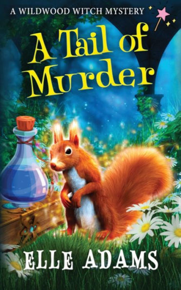 A Tail of Murder (A Wildwood Witch Mystery)