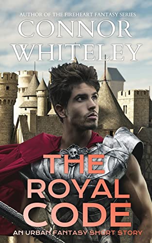 The Royal Code: An Urban Fantasy Short Story (The Cato Dragon Rider Fantasy)