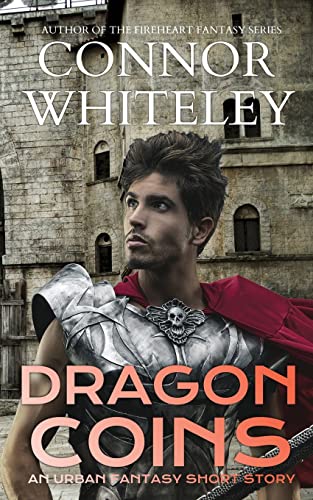 Dragon Coins: An Urban Fantasy Short Story (The Cato Dragon Rider Fantasy)