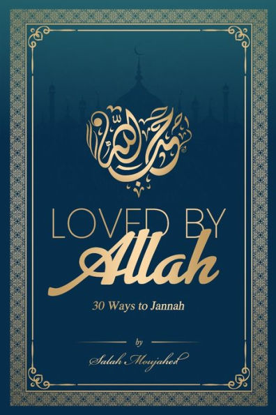 Loved By Allah: 30 Ways To Jannah