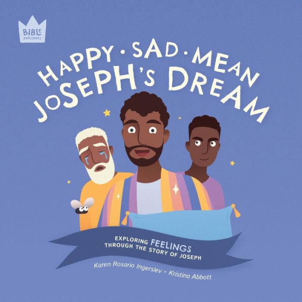 Happy Sad Mean, Joseph's Dream: Exploring Feelings Through The Story Of Joseph (Bible Explorers)