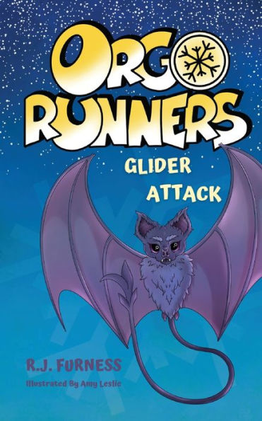 Glider Attack (Orgo Runners: Book 2) ("Orgo Runners" - Discover the orgo in these gripping, action-packed stories full of adventure and fantastic creatures!)